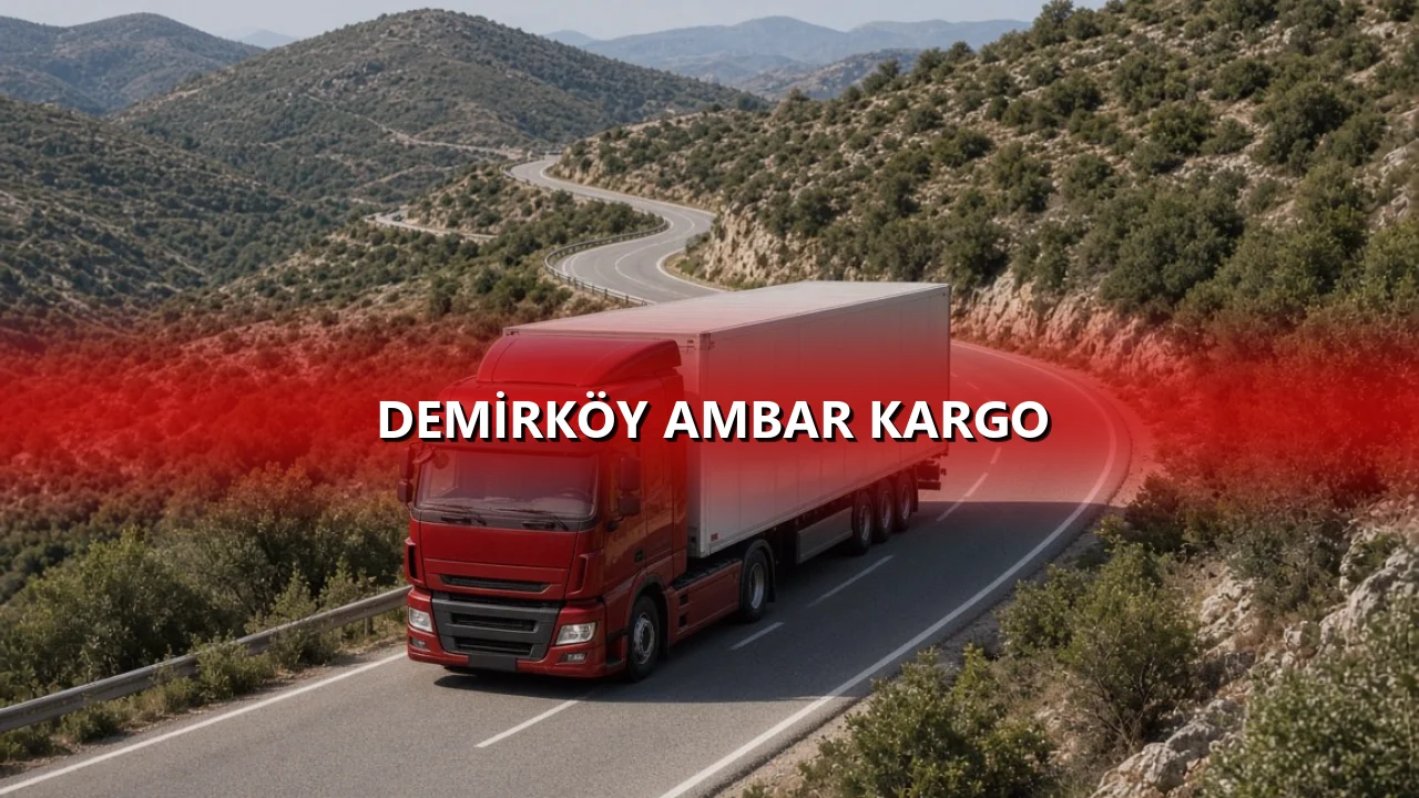 Demirköy Ambar Kargo
